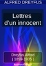 Alfred Dreyfus - Lettres d’un innocent.