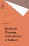 Alfred Dufour - Droits de l'homme, droit naturel et histoire - Droit, individu et pouvoir de l'École du droit naturel à l'École du droit historique.