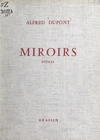Alfred Dupont - Miroirs.