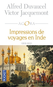 Alfred Duvaucel et Victor Jacquemont - Impressions de voyages en Inde (1818-1832).