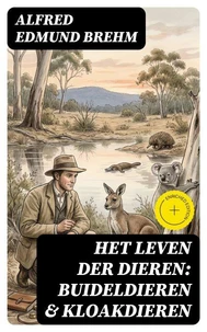 Het Leven der Dieren: Buideldieren &amp; Kloakdieren