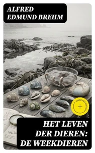 Het Leven der Dieren: De Weekdieren