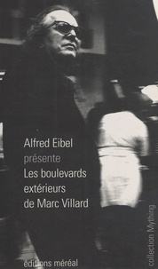 Alfred Eibel - Les boulevards extérieurs de Marc Villard.