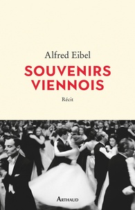 Alfred Eibel - Souvenirs viennois - Suivi de Une cure à Baden.