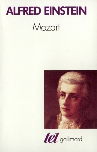 Alfred Einstein - Mozart - L'homme et l'oeuvre.
