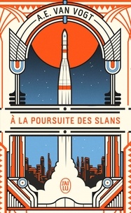 Télécharger l'ebook A la poursuite des Slans 9782290422113 par Alfred Elton Van Vogt, Jean Rosenthal