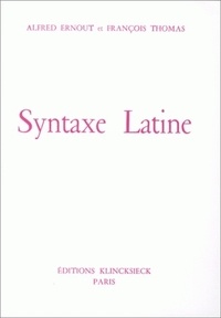 Alfred Ernout et Jacques Thomas - Syntaxe Latine. 2eme Edition.