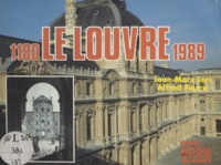 Alfred Fierro et Jean-Marc Léri - Le Louvre, 1180-1989 - Du palais des rois au musée national.