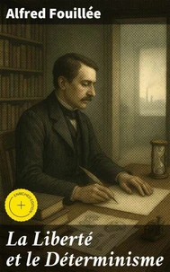 La Liberté et le Déterminisme
