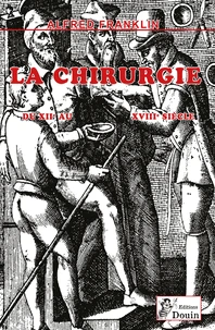 La chirurgie du XIIe au XVIIIe siècle