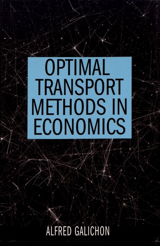 Alfred Galichon - Optimal Transport Methods in Economics.