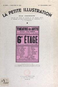 Alfred Gehri et Robert de Beauplan - Sixième étage - Pièce en trois actes et neuf tableaux, représentée le 28 octobre 1937 au Théâtre des Arts.