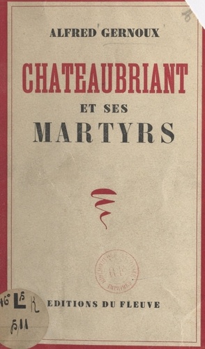 Châteaubriant et ses martyrs