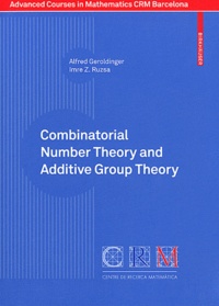 Alfred Geroldinger et Imre Z. Ruzsa - Combinatorial Number Theory and Additive Group Theory.