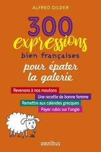 Téléchargements de livre de jungle 300 expressions bien françaises pour épater la galerie iBook CHM MOBI par Alfred Gilder 9782258162723 (French Edition)