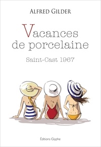 Alfred Gilder - Vacances porcelaine - Saint-Cast 1967.