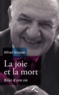 Alfred Grosser - La joie et la mort - Bilan d'une vie.