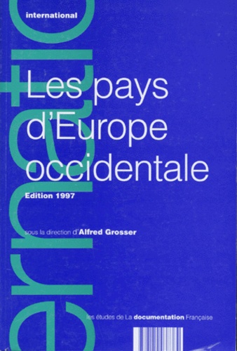 Alfred Grosser et  Collectif - Les Pays D'Europe Occidentale. Edition 1997.