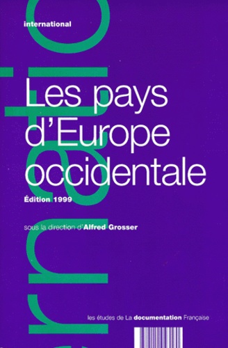 Alfred Grosser et  Collectif - Les Pays D'Europe Occidentale. Edition 1999.