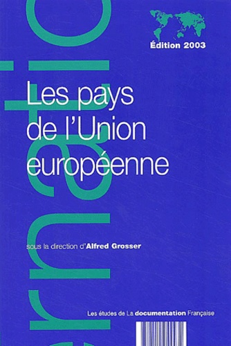 Alfred Grosser et Frédéric Charillon - Les pays de l'Union européenne.