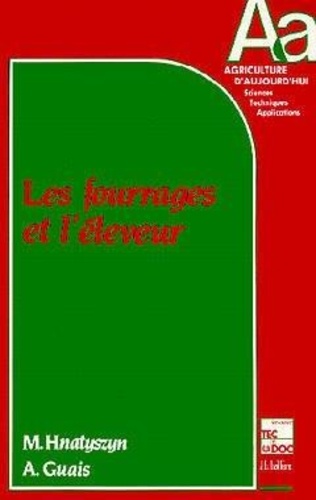 Alfred Guais et Michel Hnatyszyn - Les Fourrages et l'éleveur.