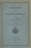 Alfred Hérault et P. Boissonnade - Histoire de Châtellerault.