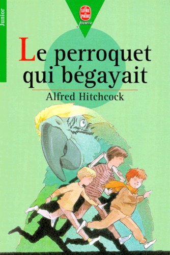 Alfred Hitchcock - Le Perroquet qui bégayait.