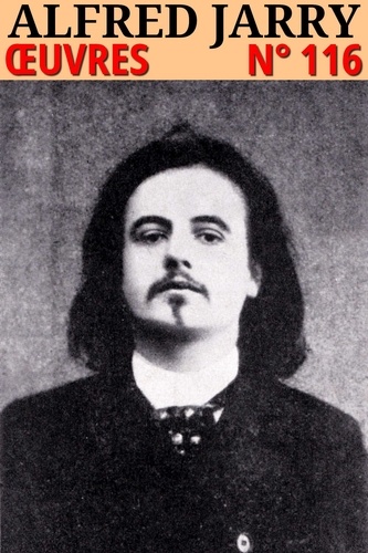 Alfred Jarry - Oeuvres. Classcompilé n° 116