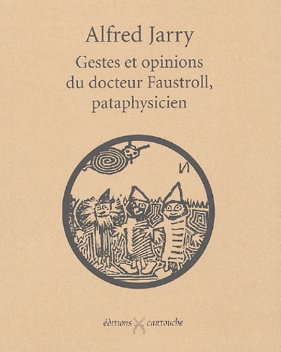 Alfred Jarry - Gestes et opinions du docteur Faustroll, pataphysicien - Suivi de Commentaire pour servir à la construction pratique de la machine à explorer le temps.