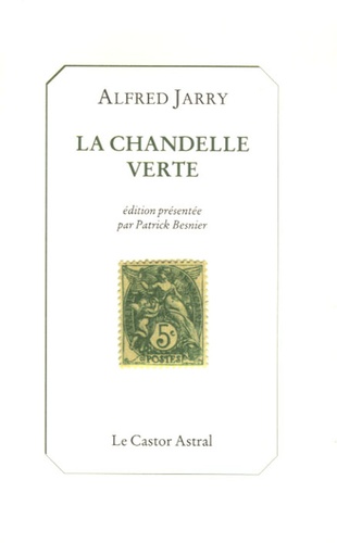 La Chandelle verte. Lumières sur les choses de ce temps