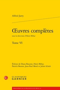 Alfred Jarry - Oeuvres complètes - Tome 6.
