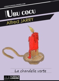 Alfred Jarry - Ubu cocu.