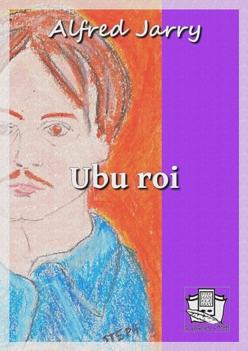 Ubu roi. ou les Polonais