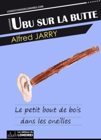 Alfred Jarry - Ubu sur la butte.