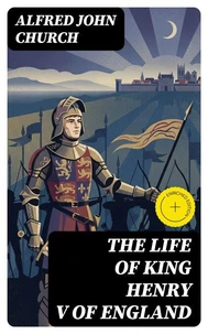 The Life of King Henry V of England