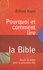 Pourquoi et comment lire la Bible. Ouvrir la Bible pour la première fois