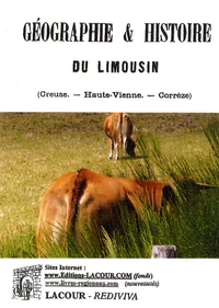 Géographie & histoire du Limousin (Creuse, Haute-Vienne, Corrèze)