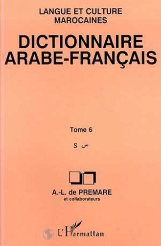 Alfred-Louis de Prémare - Dictionnaire arabe-français Tome 6 - S.