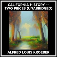 California History -- Two Pieces (Unabridged)