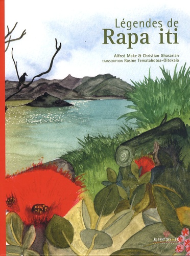 Alfred Make et Christian Ghasarian - Légendes de Rapa - Edition bilingue français-polynésien.