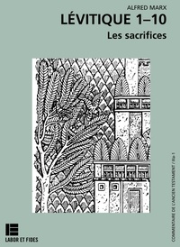 Alfred Marx - Lévitique 1-10 - Les sacrifices.