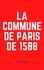 La Commune de Paris de 1588