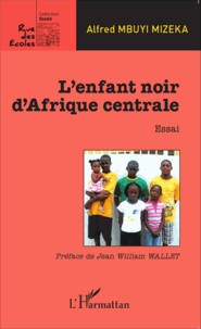 Alfred Mbuyi Mizeka - L'enfant noir d'Afrique centrale.