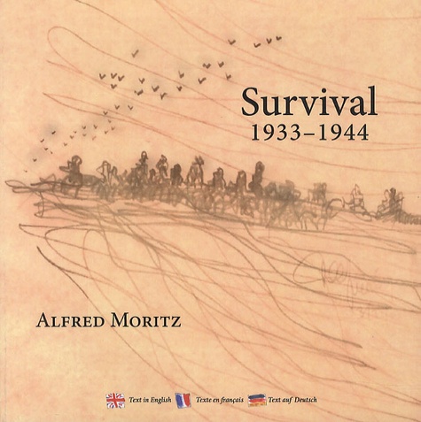Alfred Moritz - Survival 1933-1944.