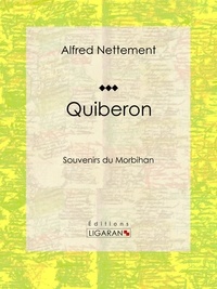  Alfred Nettement et  Ligaran - Quiberon - Souvenirs du Morbihan.