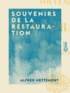 Alfred Nettement - Souvenirs de la Restauration.