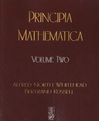Alfred North Whitehead et Bertrand Russell - Principia Mathematica - Volume 2.