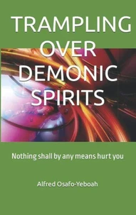 Trampling Over Demonic Spirits