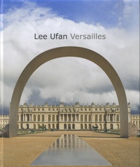 Alfred Pacquement - Lee Ufan, Versailles.