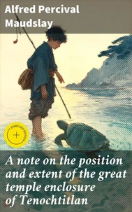 A note on the position and extent of the great temple enclosure of Tenochtitlan